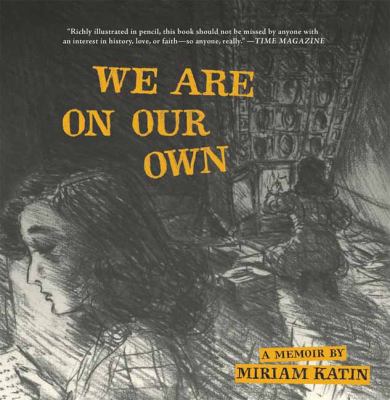 We are on our own : a memoir /
