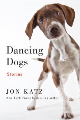 Dancing dogs : stories /