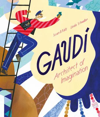 Gaudí : architect of imagination /