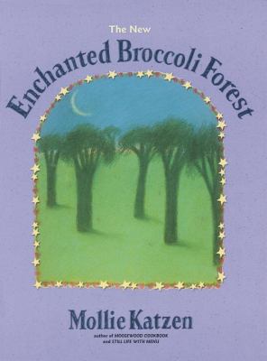 The new enchanted broccoli forest /