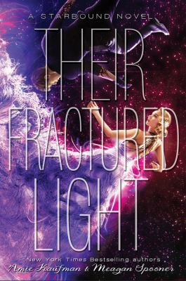 Their fractured light : a Starbound novel /