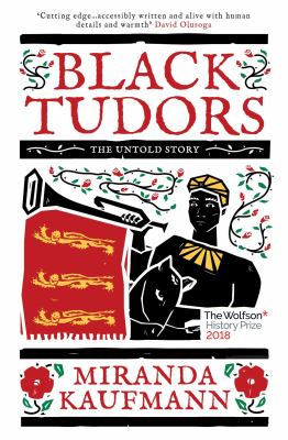 Black Tudors : the untold story /