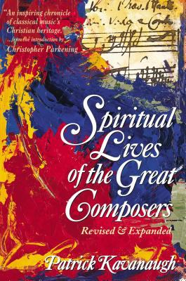 Spiritual lives of the great composers /