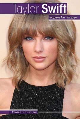 Taylor Swift : superstar singer /