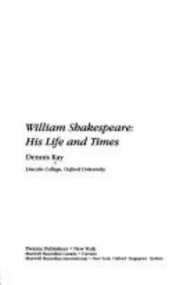 William Shakespeare : his life and times /