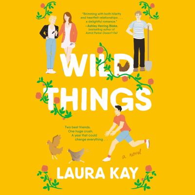 Wild things [eaudiobook] : A novel.
