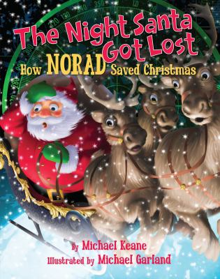 The night Santa got lost : how NORAD saved Christmas /