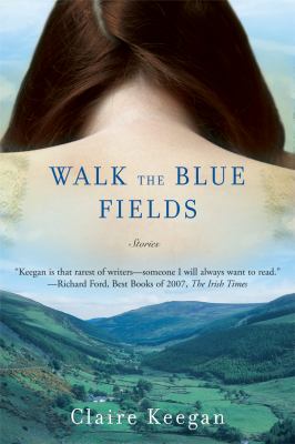 Walk the blue fields /