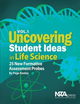 Uncovering student ideas in life science / Vol. 1.