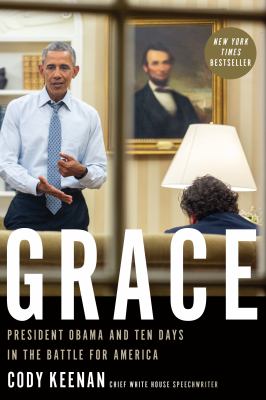Grace : President Obama and ten days in the battle for America /