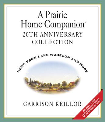 A prairie home companion [compact disc] : 20th anniversary collection.