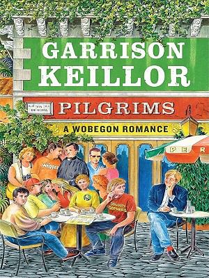 Pilgrims [large type] : a Wobegon romance /