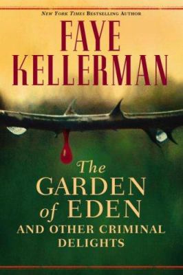 The Garden of Eden and other criminal delights /