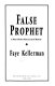 False prophet : a Peter Decker/Rina Lazarus mystery /