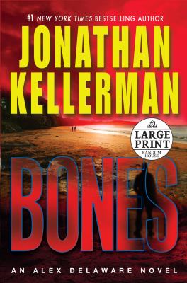 Bones : [large type] : an Alex Delaware novel /