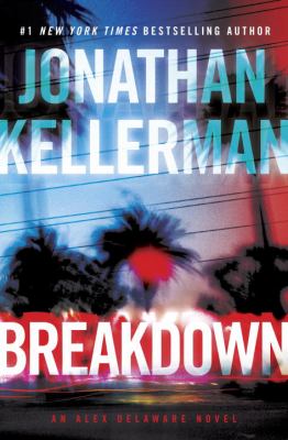 Breakdown : an Alex Delaware novel /