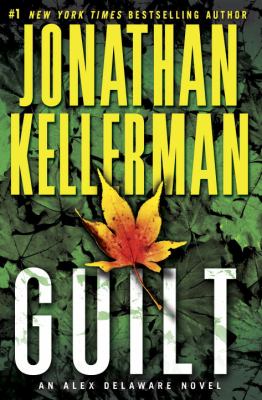 Guilt : an Alex Delaware novel /