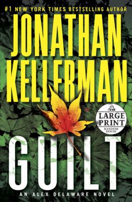 Guilt [large type] : an Alex Delaware novel /