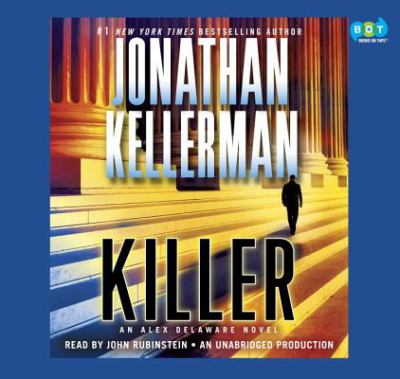 Killer [compact disc, unabridged] : an Alex Delaware novel /