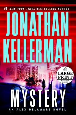 Mystery [large type] : an Alex Delaware novel /