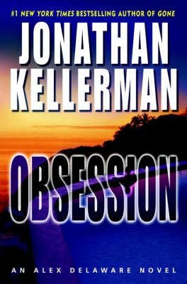 Obsession : an Alex Delaware novel /