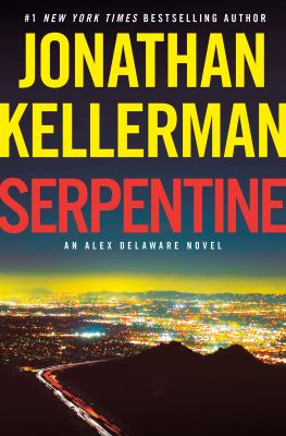 Serpentine : an Alex Delaware novel /