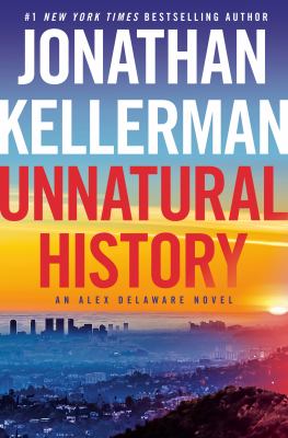 Unnatural history : an Alex Delaware novel /