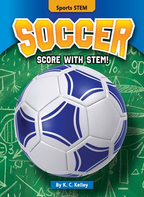 Soccer : score with STEM! /