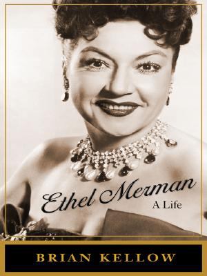 Ethel Merman : [large type] : a life /