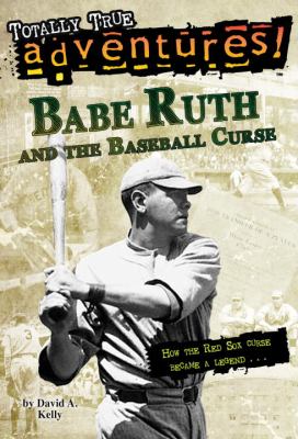 Babe Ruth and the baseball curse /