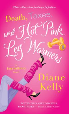 Death, taxes, and hot pink leg warmers /
