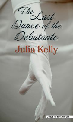 The last dance of the debutante [large type] /