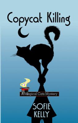 Copycat killing [large type] : a magical cats mystery /