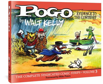 Pogo : the complete syndicated comic strips. Volume 3, Evidence to the contrary /