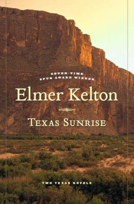 Texas sunrise : two novels of the Texas Republic /