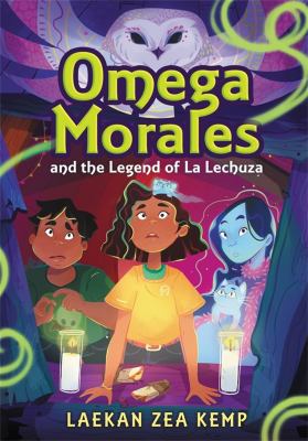 Omega Morales and the legend of La Lechuza /