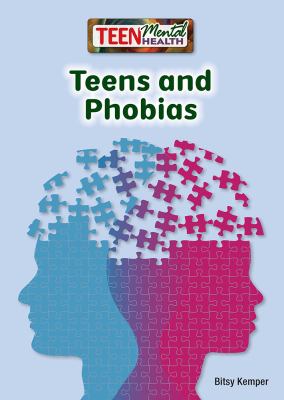 Teens and phobias /