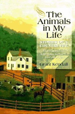 The animals in my life : stories of a country vet /