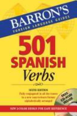 501 Spanish verbs : fully conjugated in all the tenses in a new, easy-to-learn format, alphabetically arranged /