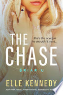 The chase [ebook] : Briar u, #1.