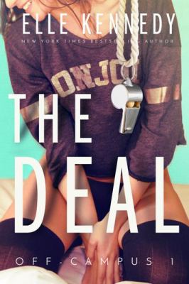 The deal [ebook] : Off-campus, #1.