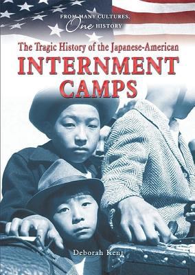 The tragic history of the Japanese-American internment camps /