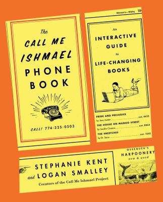 The call me Ishmael phone book : an interactive guide to life-changing books /