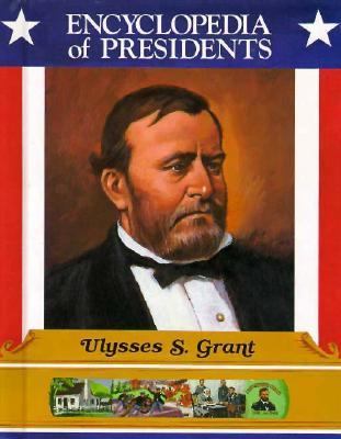 Ulysses S. Grant : eighteenth president of the United States /