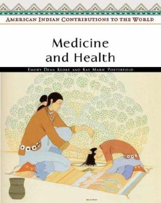 American Indian contributions to the world. Medicine and health /