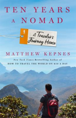 Ten years a nomad : a traveler's journey home /
