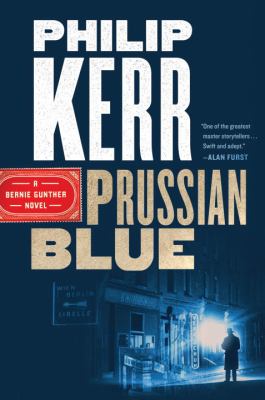 Prussian blue : a Bernie Gunther novel /