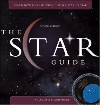 The star guide : learn how to read the night sky star by star /