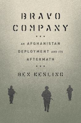 Bravo company : an Afghanistan deployment and its aftermath /