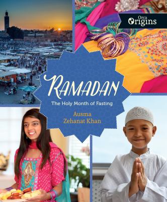 Ramadan : the holy month of fasting /